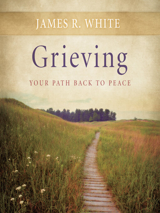Title details for Grieving by James R. White - Wait list